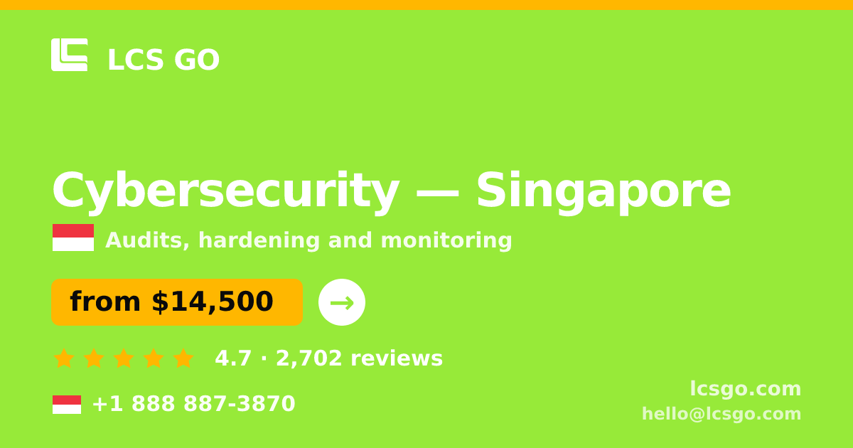 Cybersecurity in Singapore — from $14,500, rated 4.7/5 by 2702 clients. LCS GO.
