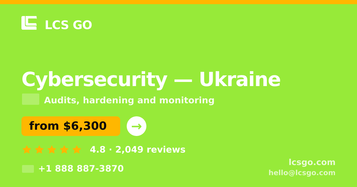 Cybersecurity in Ukraine — from $6,300, rated 4.8/5 by 2049 clients. LCS GO.