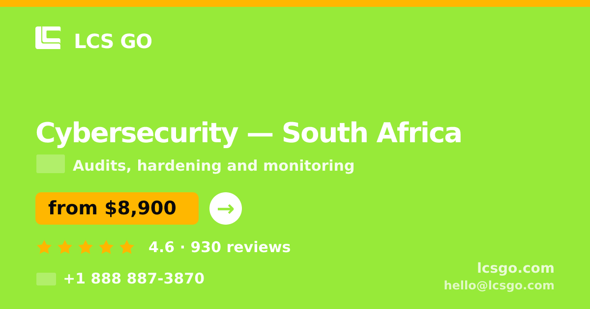 Cybersecurity in South Africa — from $8,900, rated 4.6/5 by 930 clients. LCS GO.