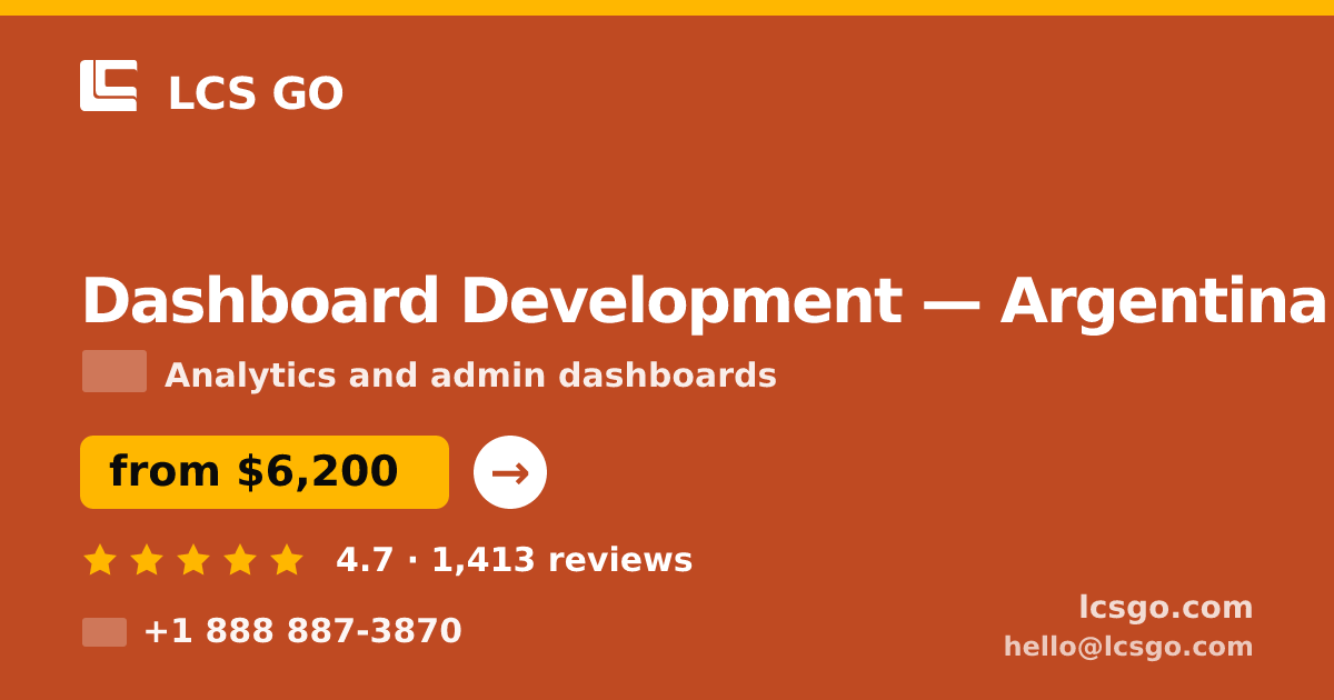 Dashboard Development in Argentina — from $6,200, rated 4.7/5 by 1413 clients. LCS GO.