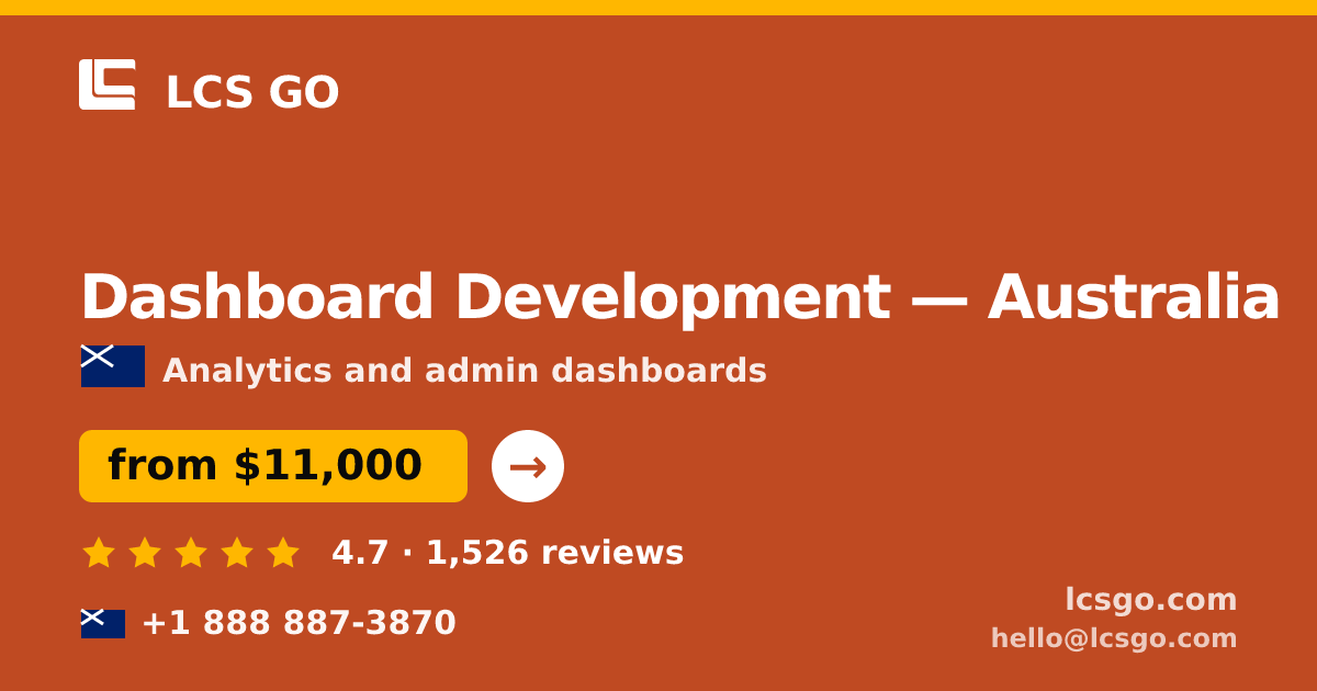 Dashboard Development in Australia — from $11,000, rated 4.7/5 by 1526 clients. LCS GO.