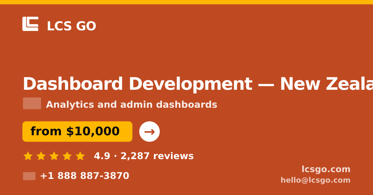 Dashboard Development in Auckland — from $11,500, rated 4.9/5 by 2758 clients. LCS GO.