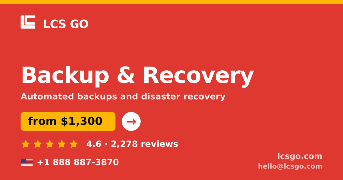 Backup & Recovery in the USA — from $1,300/mo, rated 4.6/5 by 2278 clients. LCS GO.