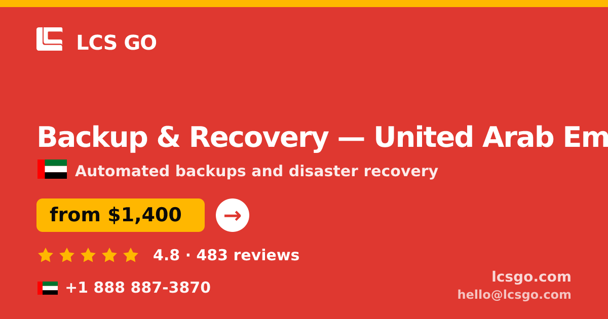 Backup & Recovery in United Arab Emirates — from $1,400/mo, rated 4.8/5 by 483 clients. LCS GO.