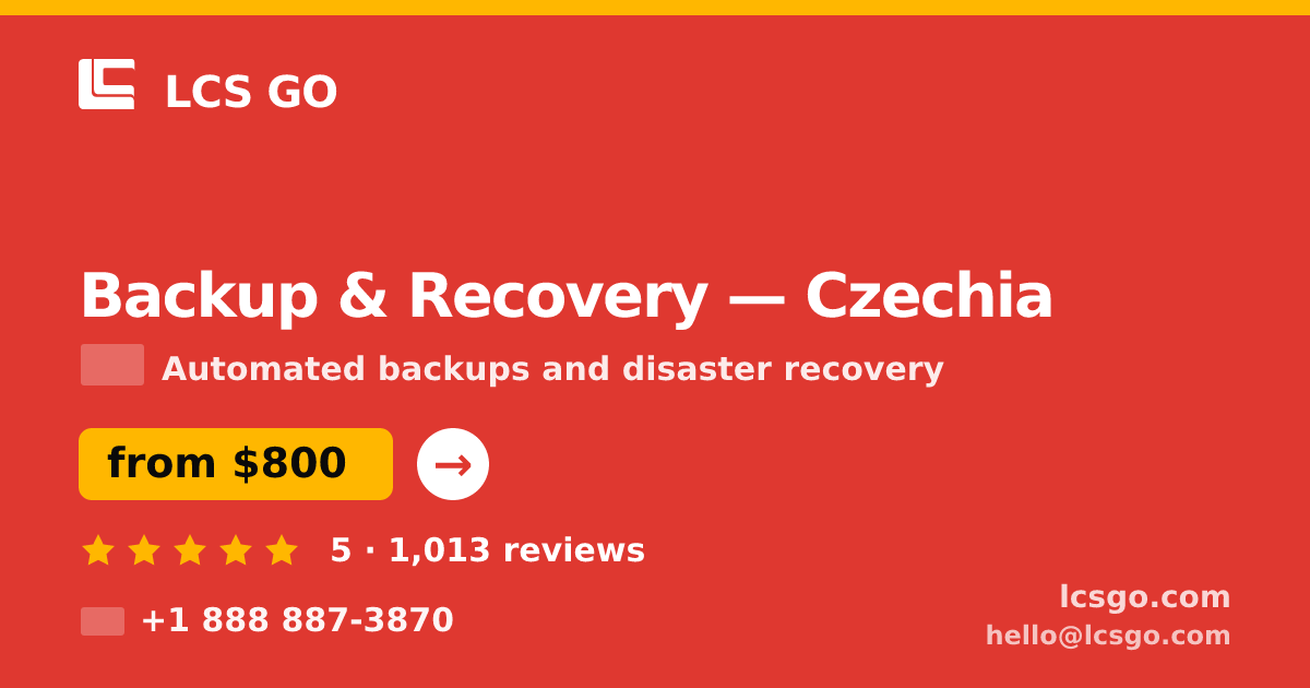 Backup & Recovery in Czechia — from $800/mo, rated 5/5 by 1013 clients. LCS GO.
