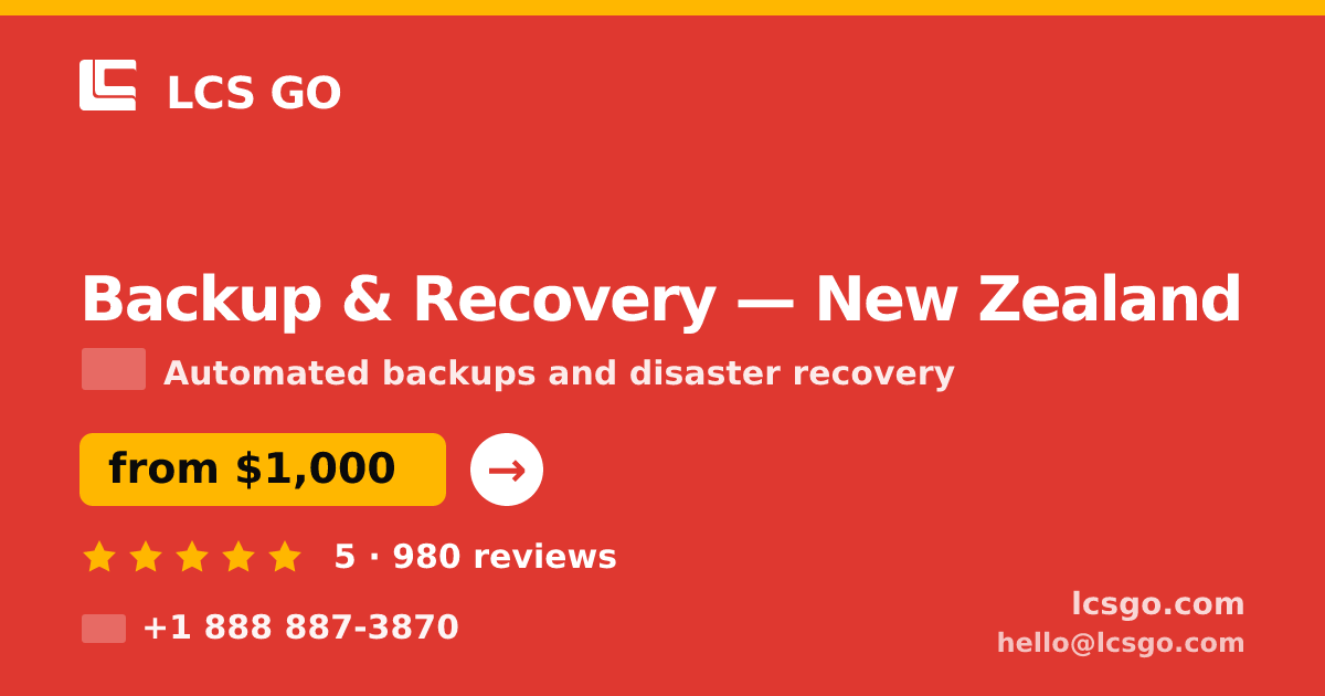 Backup & Recovery in Auckland — from $1,400/mo, rated 4.6/5 by 852 clients. LCS GO.
