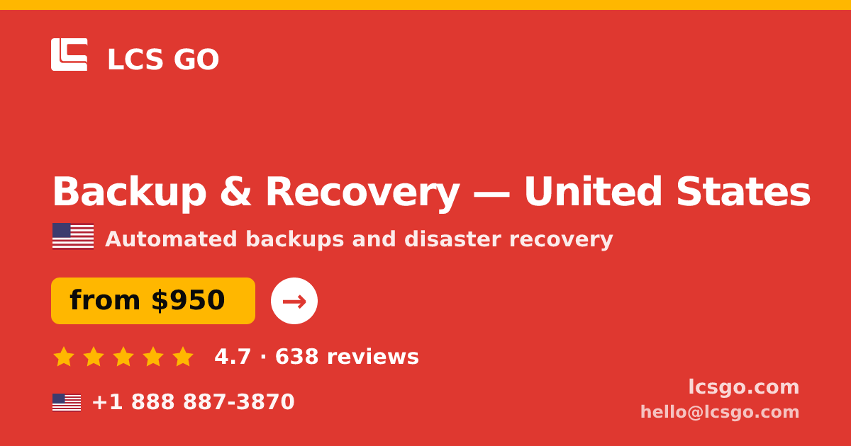 Backup & Recovery in United States — from $950/mo, rated 4.7/5 by 638 clients. LCS GO.