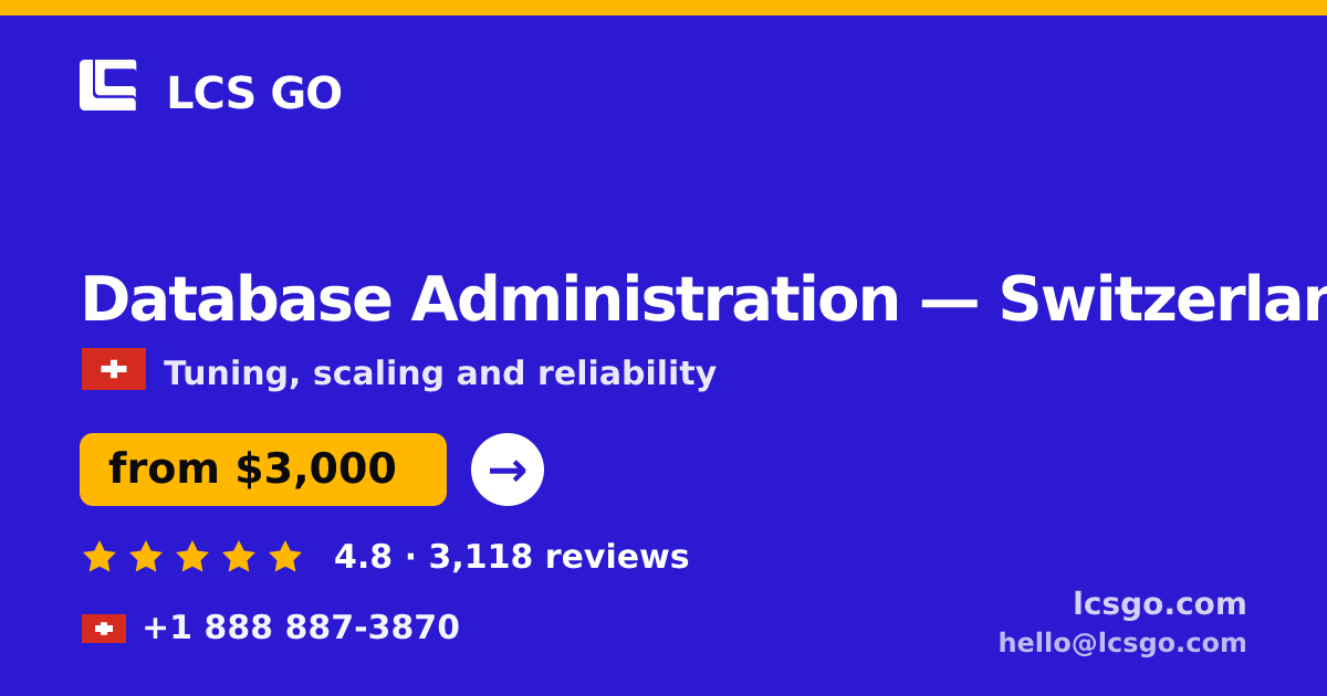 Database Administration in Zürich — from $4,000/mo, rated 4.9/5 by 2667 clients. LCS GO.