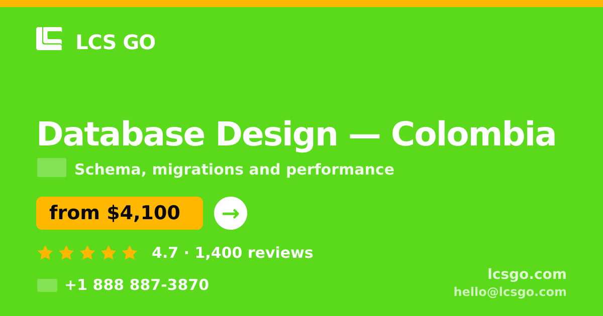 Database Design in Colombia — from $4,100, rated 4.7/5 by 1400 clients. LCS GO.