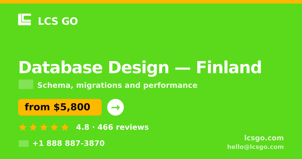 Database Design in Finland — from $5,800, rated 4.8/5 by 466 clients. LCS GO.