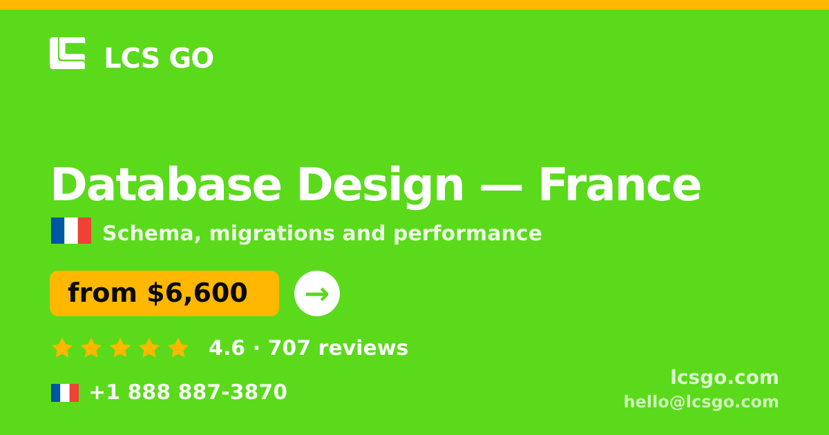 Database Design in France — from $6,600, rated 4.6/5 by 707 clients. LCS GO.