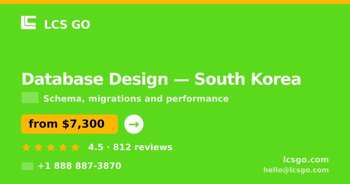 Database Design in South Korea — from $7,300, rated 4.5/5 by 812 clients. LCS GO.