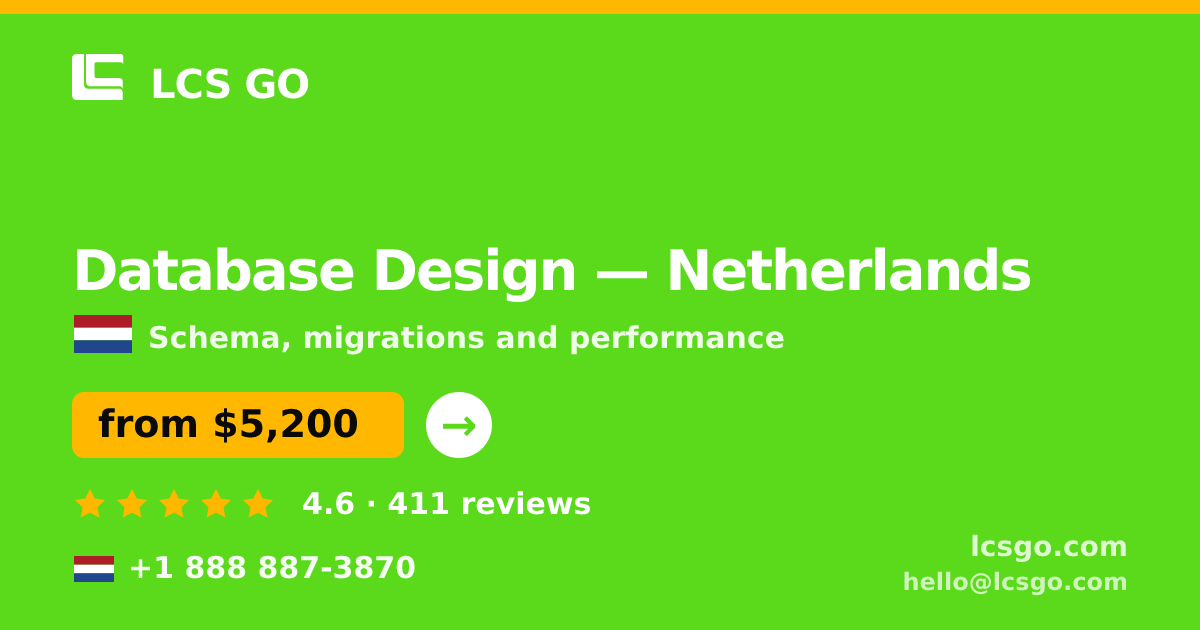 Database Design in Netherlands — from $5,200, rated 4.6/5 by 411 clients. LCS GO.