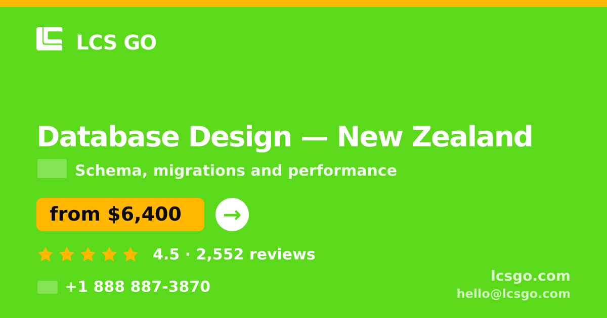 Database Design in New Zealand — from $6,400, rated 4.5/5 by 2552 clients. LCS GO.