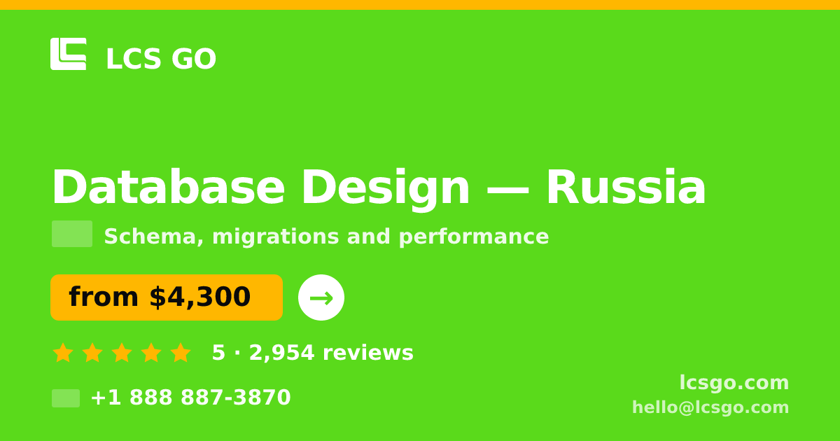 Database Design in Russia — from $4,300, rated 5/5 by 2954 clients. LCS GO.