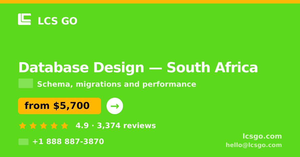 Database Design in South Africa — from $5,700, rated 4.9/5 by 3374 clients. LCS GO.