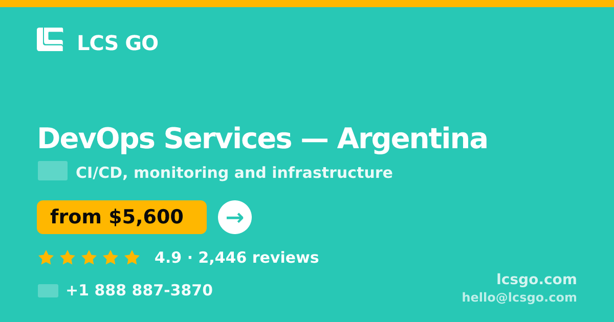 DevOps Services in Argentina — from $5,600/mo, rated 4.9/5 by 2446 clients. LCS GO.