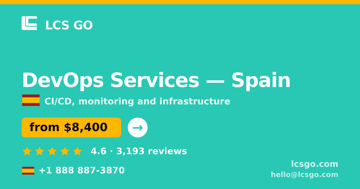 DevOps Services in Spain — from $8,400/mo, rated 4.6/5 by 3193 clients. LCS GO.
