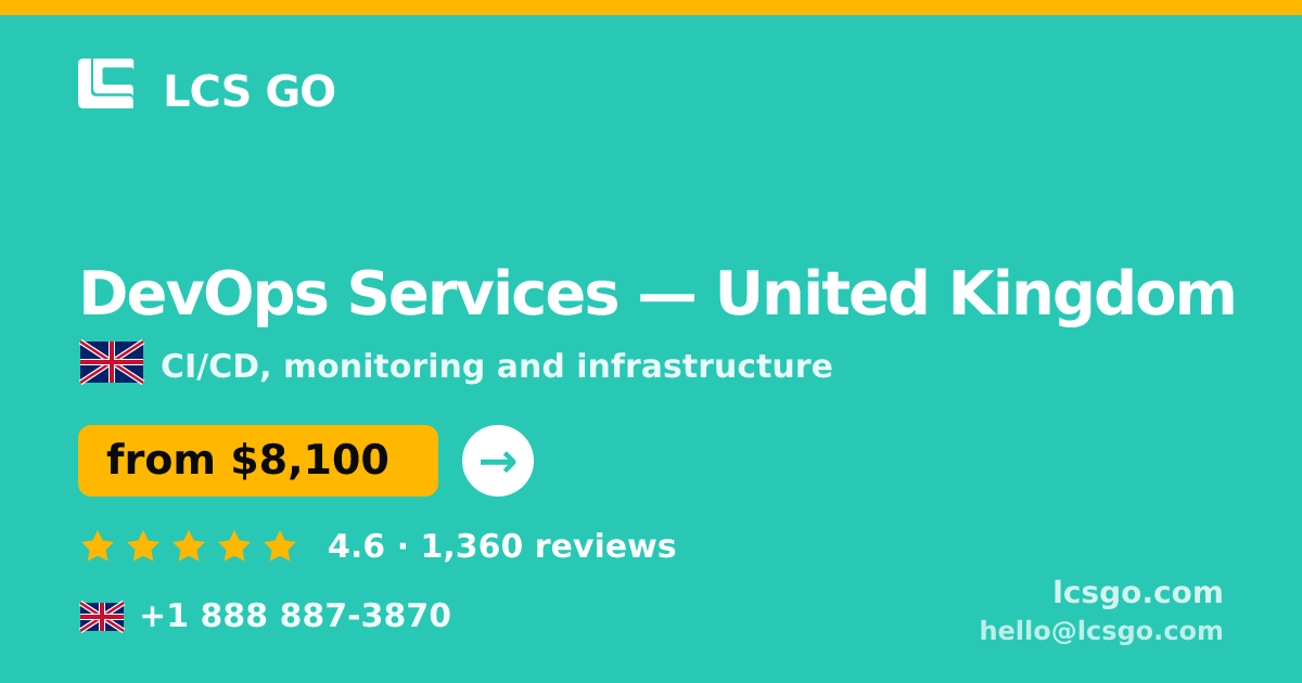 DevOps Services in United Kingdom — from $8,100/mo, rated 4.6/5 by 1360 clients. LCS GO.