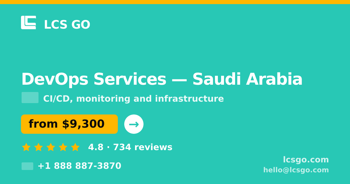 DevOps Services in Saudi Arabia — from $9,300/mo, rated 4.8/5 by 734 clients. LCS GO.