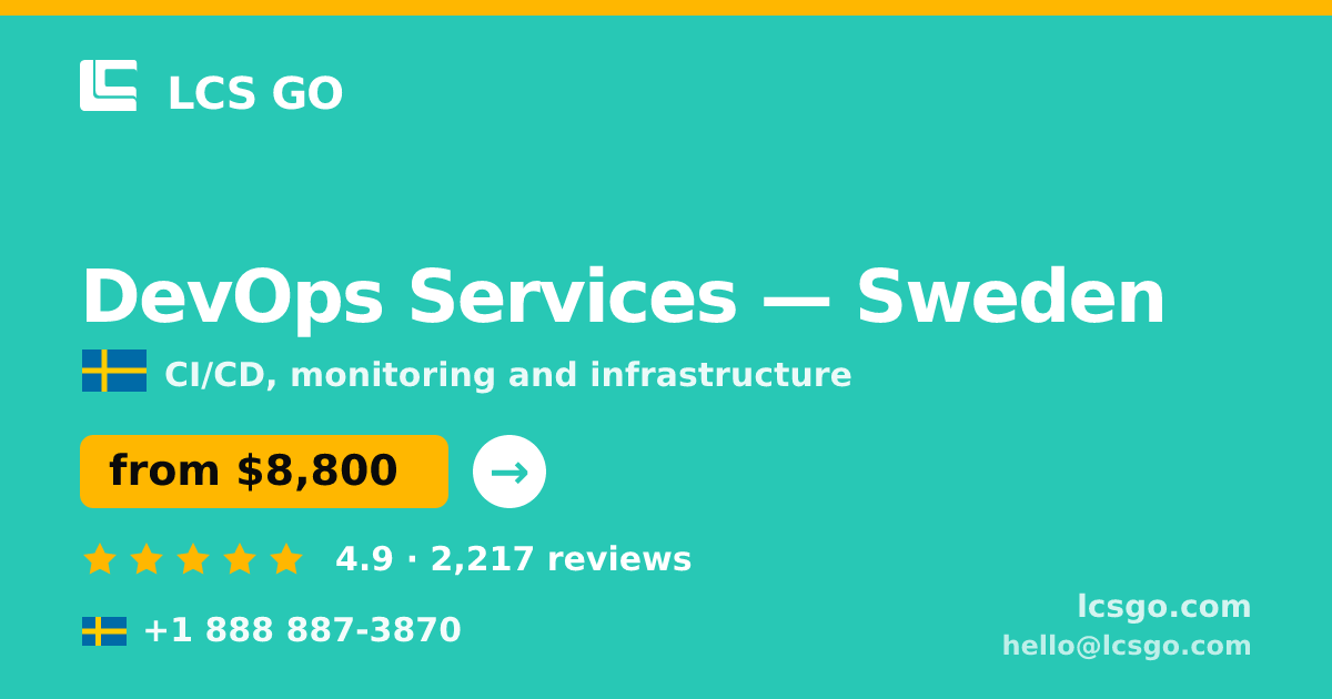 DevOps Services in Sweden — from $8,800/mo, rated 4.9/5 by 2217 clients. LCS GO.