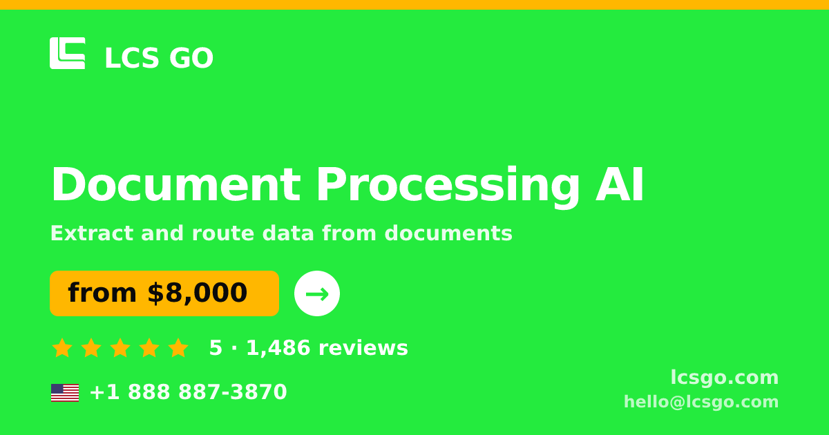 Document Processing AI in the USA — from $8,000, rated 5/5 by 1486 clients. LCS GO.