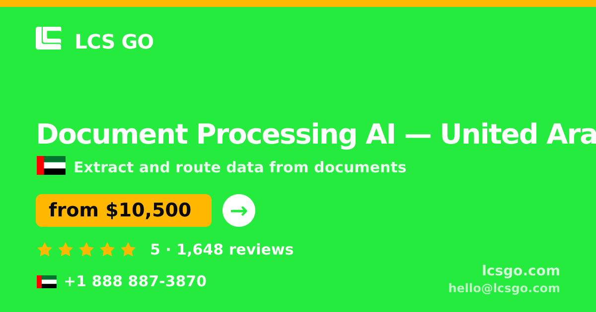Document Processing AI in United Arab Emirates — from $10,500, rated 5/5 by 1648 clients. LCS GO.