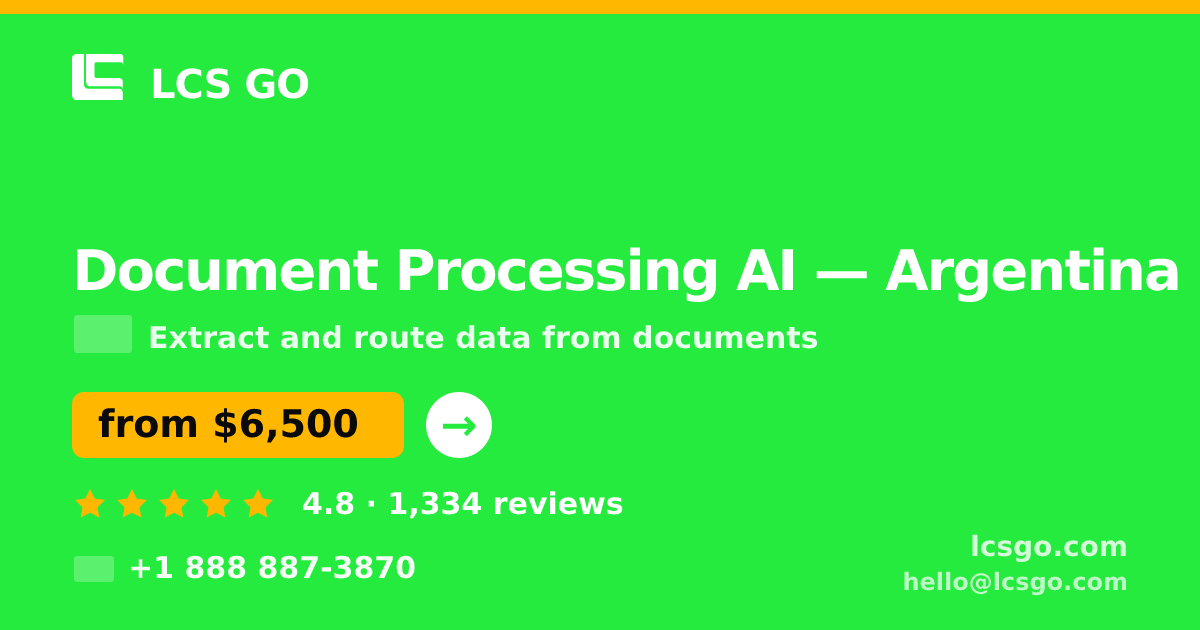 Document Processing AI in Argentina — from $6,500, rated 4.8/5 by 1334 clients. LCS GO.