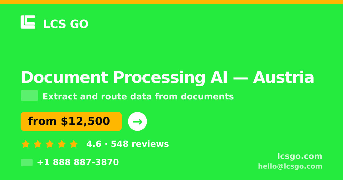 Document Processing AI in Austria — from $12,500, rated 4.6/5 by 548 clients. LCS GO.