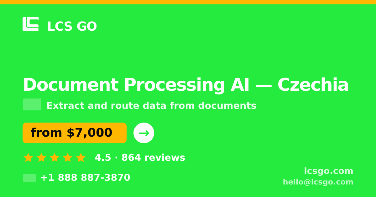 Document Processing AI in Czechia — from $7,000, rated 4.5/5 by 864 clients. LCS GO.