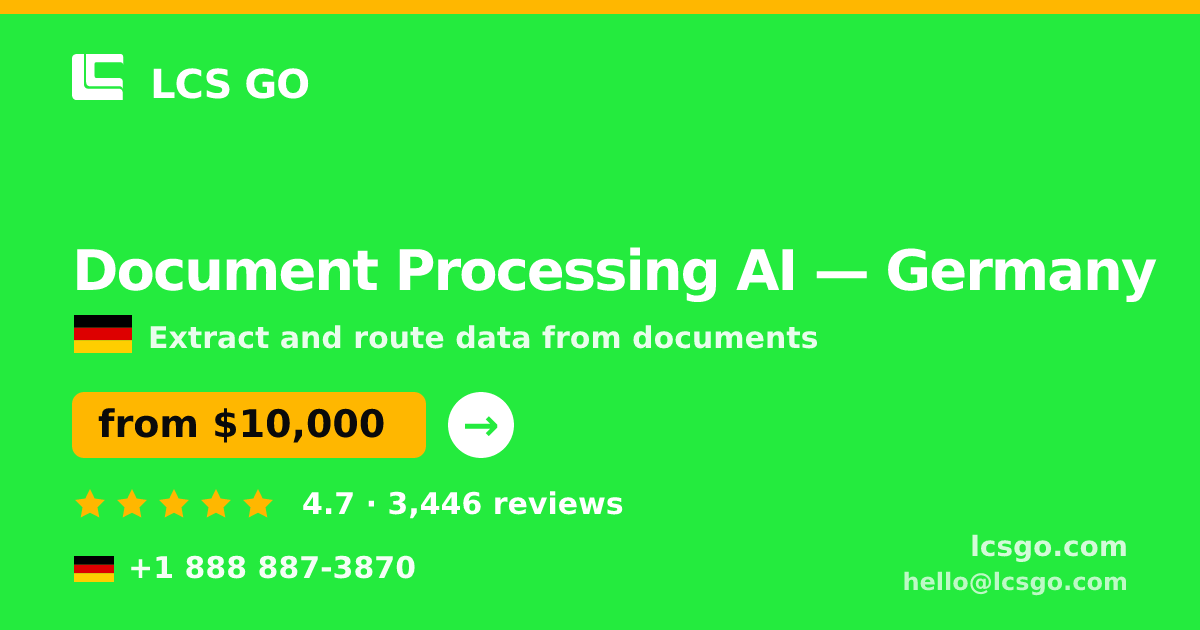 Document Processing AI in Germany — from $10,000, rated 4.7/5 by 3446 clients. LCS GO.