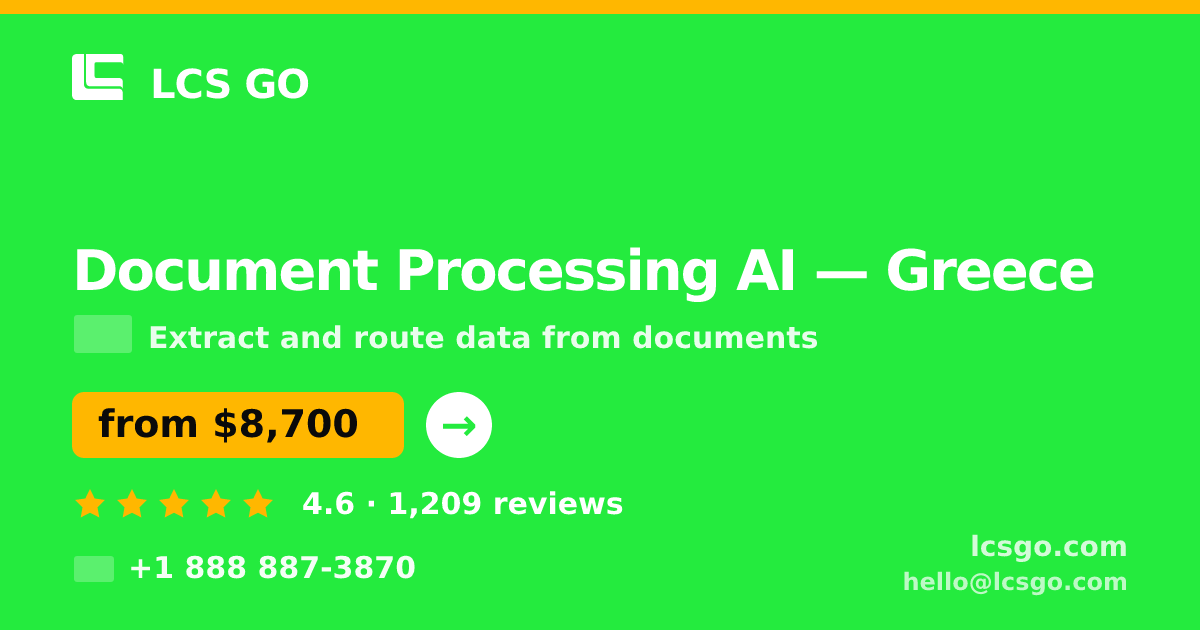 Document Processing AI in Greece — from $8,700, rated 4.6/5 by 1209 clients. LCS GO.