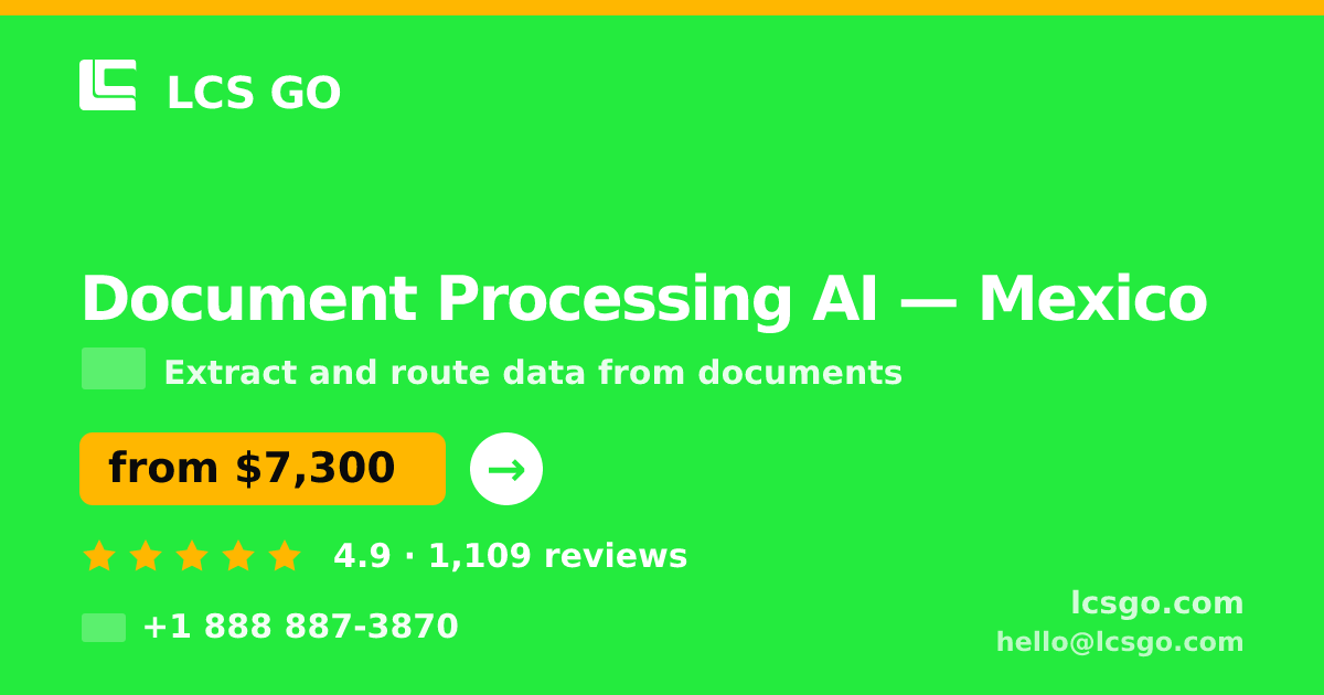 Document Processing AI in Mexico — from $7,300, rated 4.9/5 by 1109 clients. LCS GO.