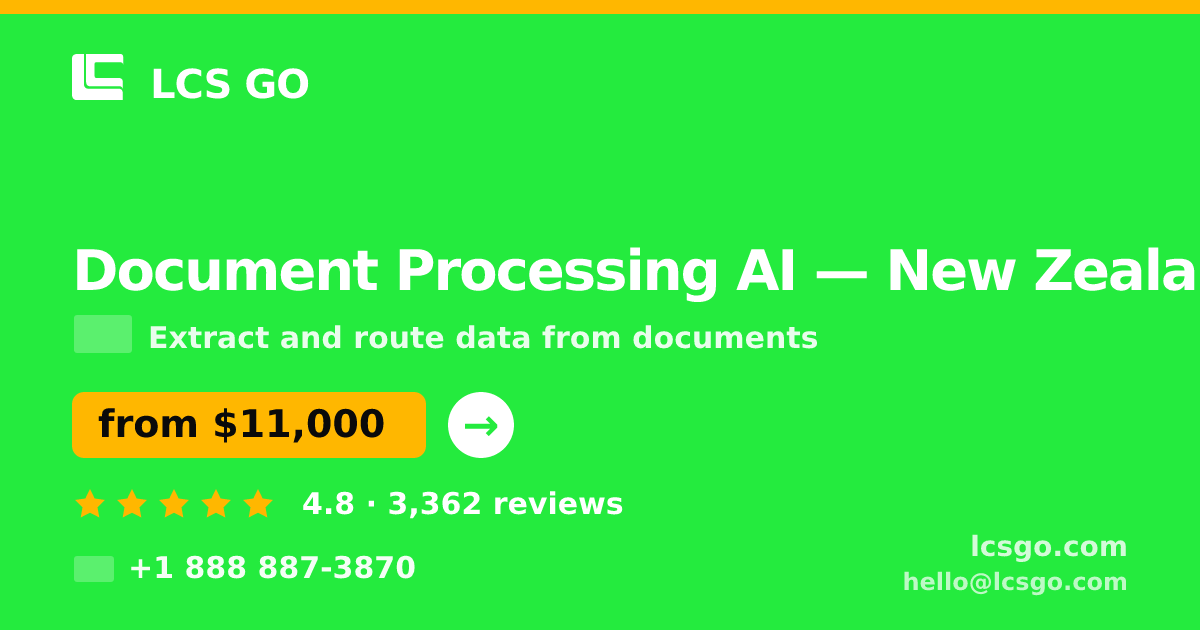 Document Processing AI in New Zealand — from $11,000, rated 4.8/5 by 3362 clients. LCS GO.