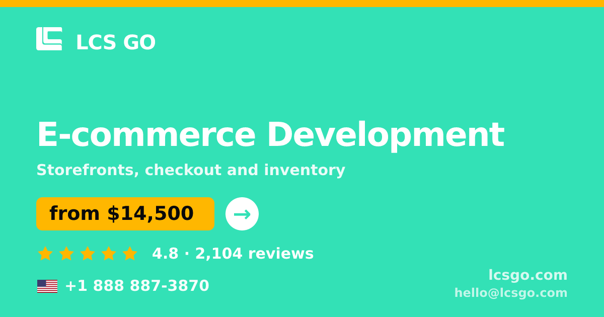 E-commerce Development in the USA — from $14,500, rated 4.8/5 by 2104 clients. LCS GO.