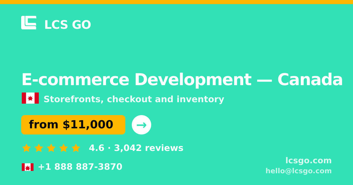 E-commerce Development in Canada — from $11,000, rated 4.6/5 by 3042 clients. LCS GO.