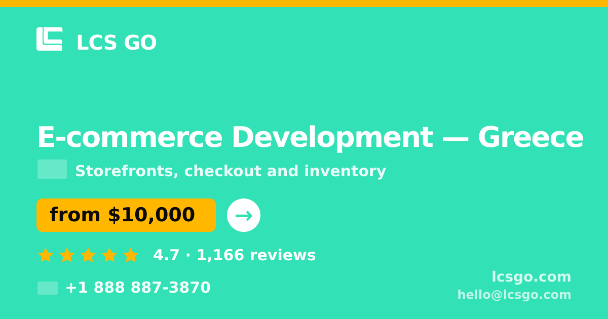 E-commerce Development in Greece — from $10,000, rated 4.7/5 by 1166 clients. LCS GO.