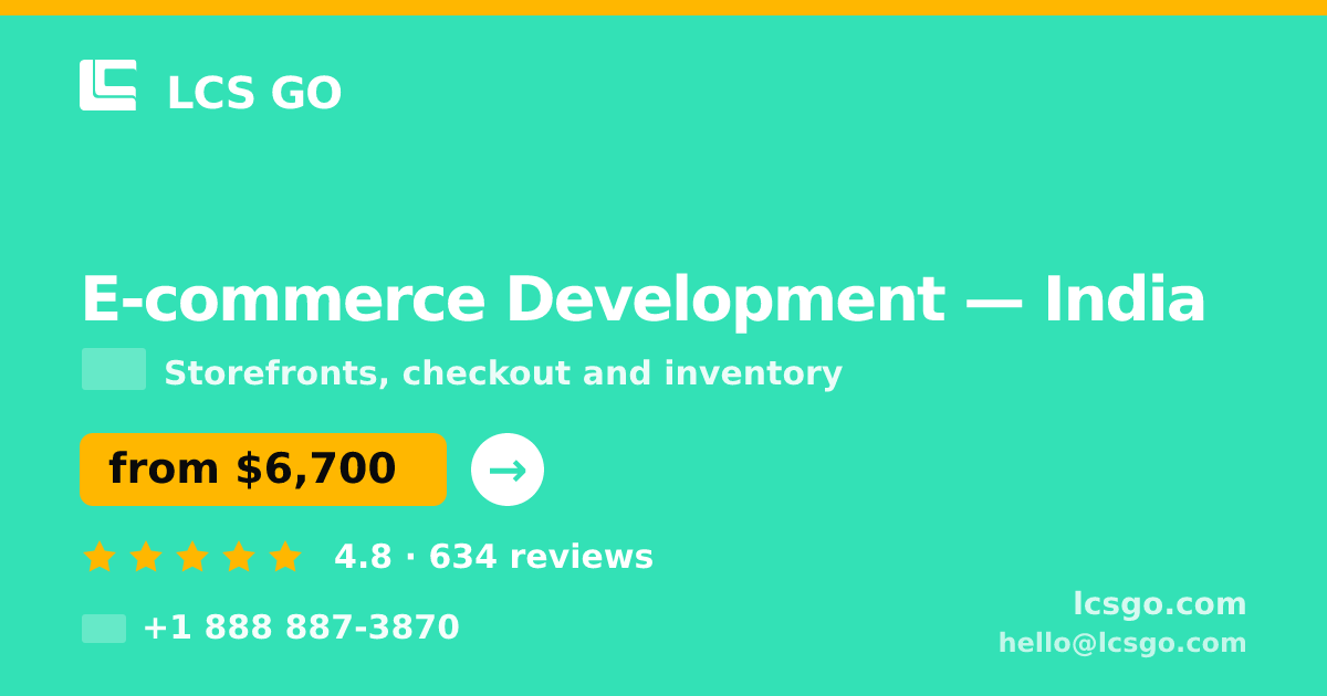 E-commerce Development in India — from $6,700, rated 4.8/5 by 634 clients. LCS GO.
