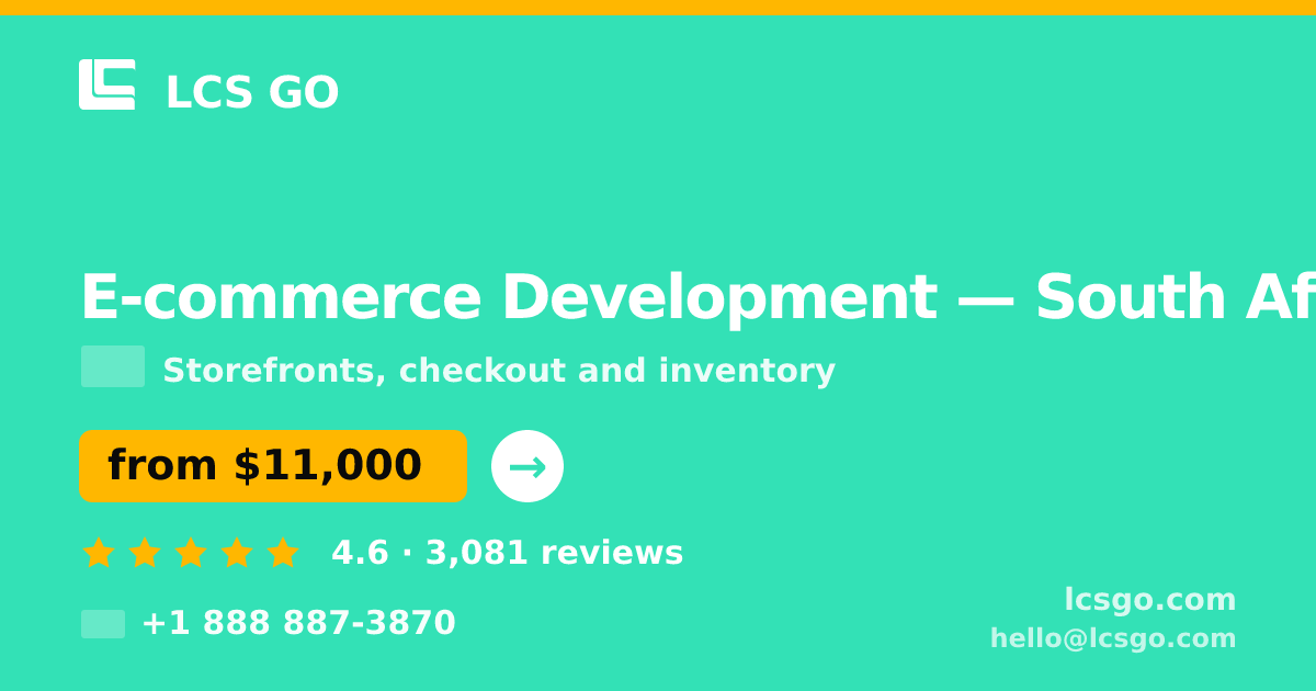 E-commerce Development in Cape Town — from $7,100, rated 4.7/5 by 1405 clients. LCS GO.