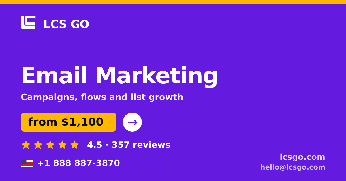 Email Marketing in the USA — from $1,100/mo, rated 4.5/5 by 357 clients. LCS GO.