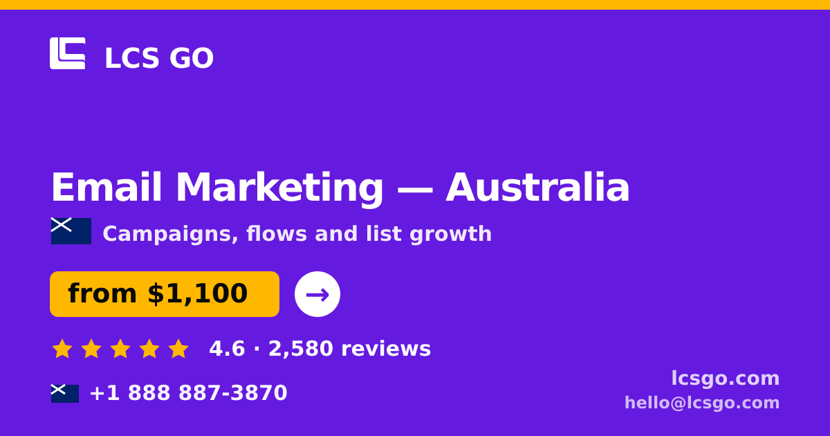 Email Marketing in Australia — from $1,100/mo, rated 4.6/5 by 2580 clients. LCS GO.