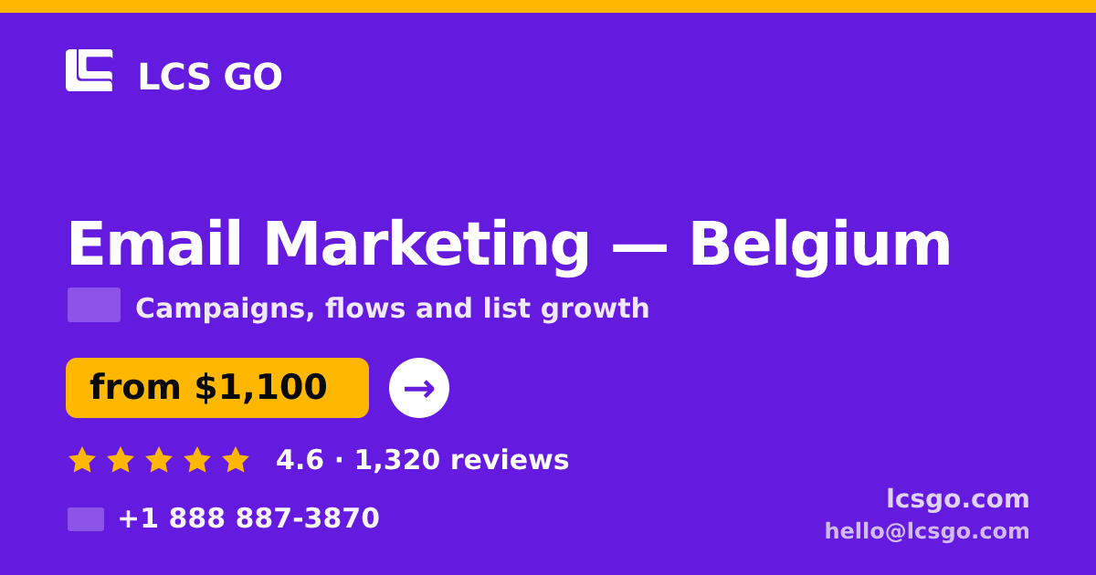 Email Marketing in Belgium — from $1,100/mo, rated 4.6/5 by 1320 clients. LCS GO.
