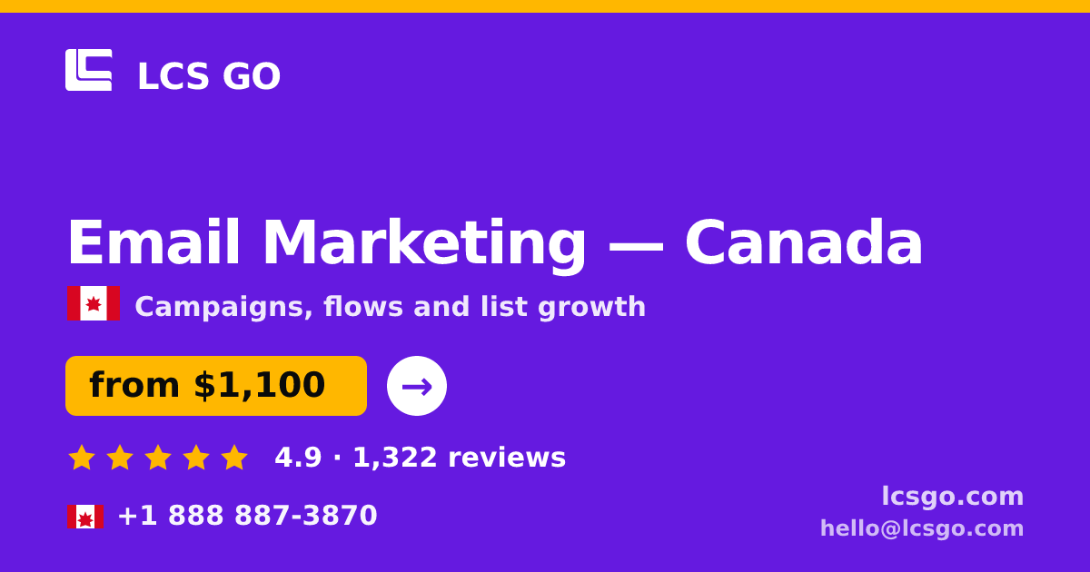 Email Marketing in Canada — from $1,100/mo, rated 4.9/5 by 1322 clients. LCS GO.
