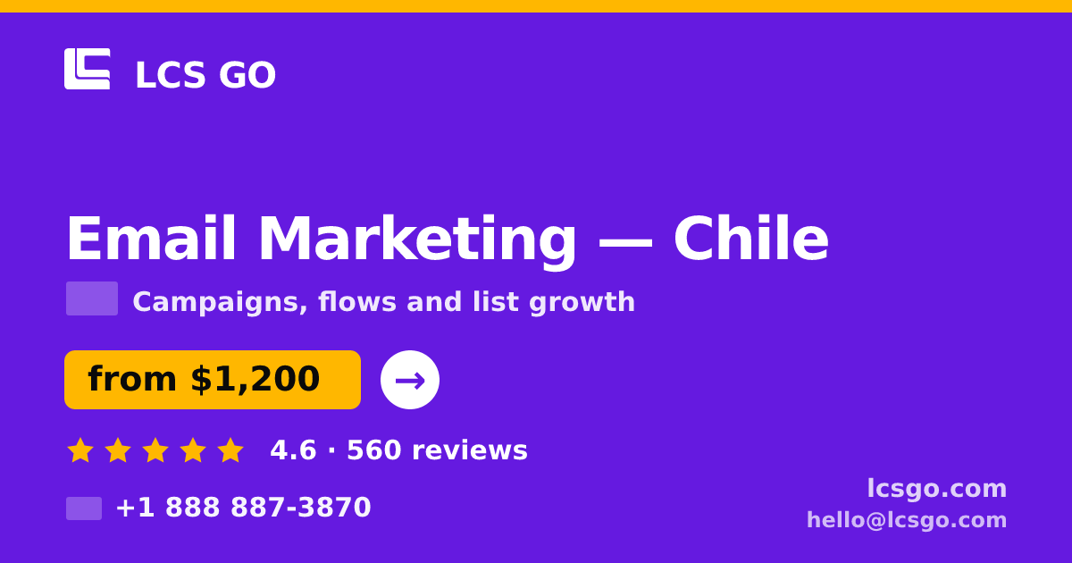 Email Marketing in Chile — from $1,200/mo, rated 4.6/5 by 560 clients. LCS GO.