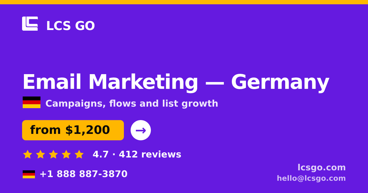 Email Marketing in Germany — from $1,200/mo, rated 4.7/5 by 412 clients. LCS GO.