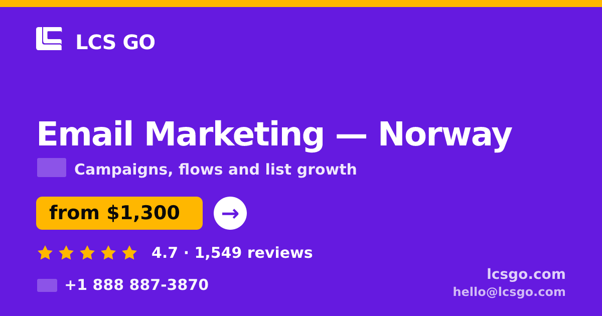 Email Marketing in Norway — from $1,300/mo, rated 4.7/5 by 1549 clients. LCS GO.