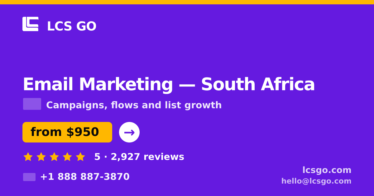 Email Marketing in South Africa — from $950/mo, rated 5/5 by 2927 clients. LCS GO.
