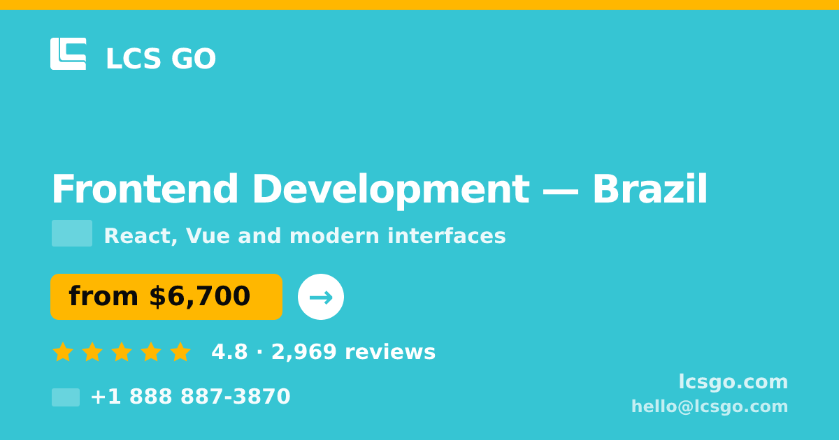 Frontend Development in Brazil — from $6,700, rated 4.8/5 by 2969 clients. LCS GO.