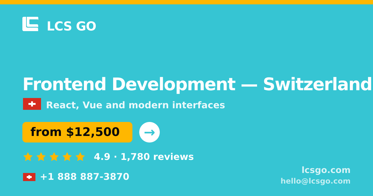 Frontend Development in Basel — from $14,000, rated 4.5/5 by 2178 clients. LCS GO.