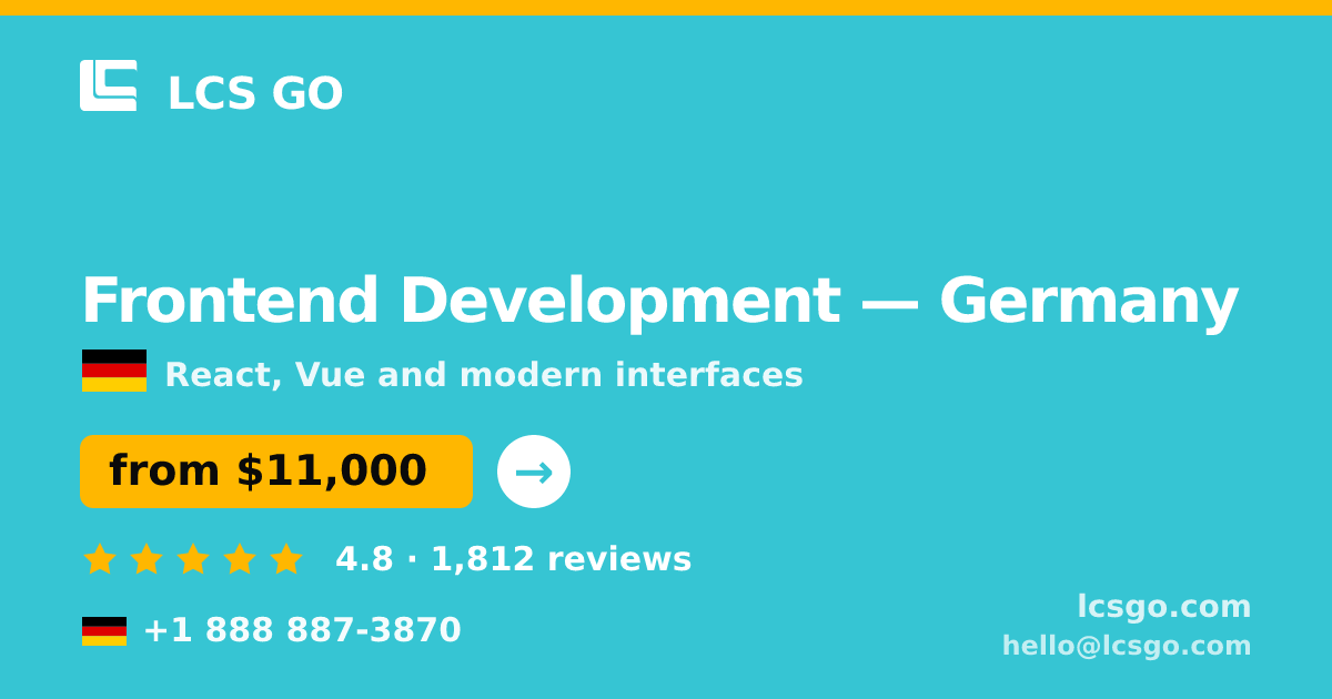 Frontend Development in Cologne — from $9,400, rated 4.6/5 by 3200 clients. LCS GO.